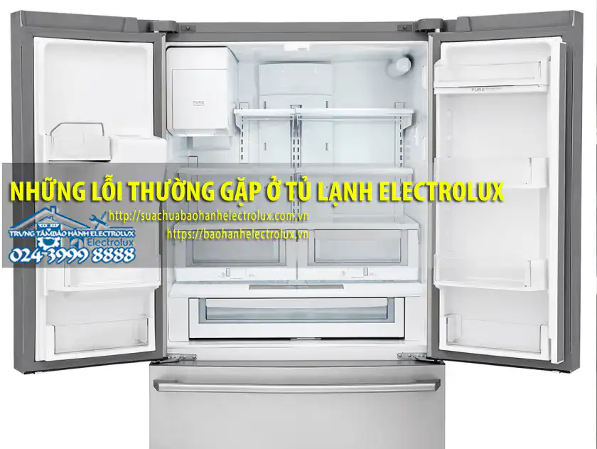 Những lỗi thường gặp ở tủ lạnh Electrolux
