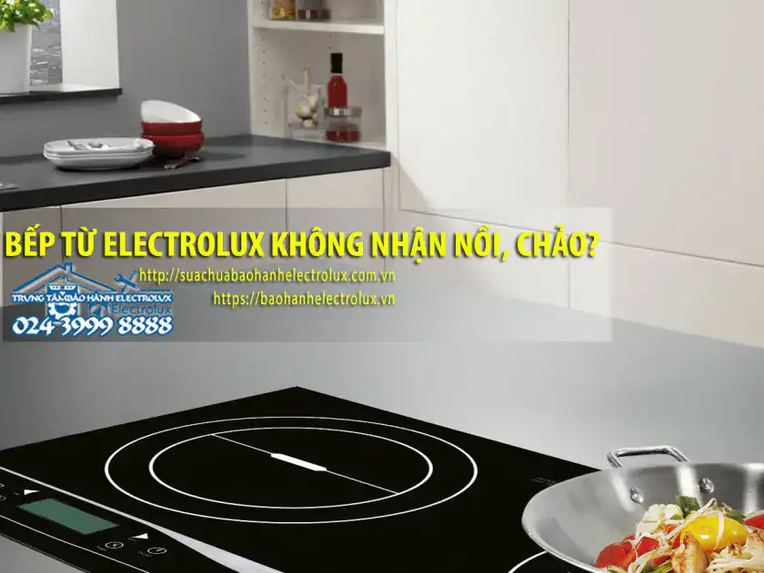 Bếp từ Electrolux không nhận nồi