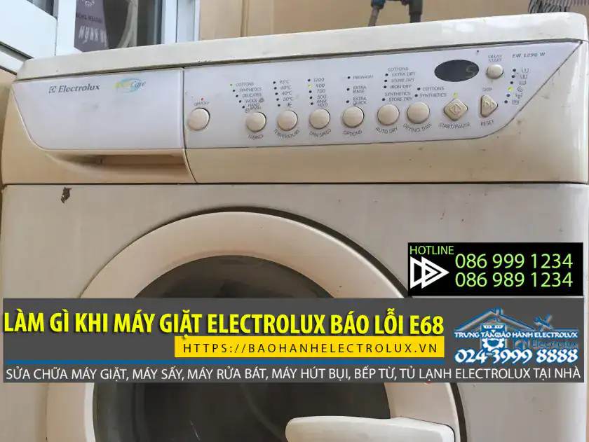 Làm gì khi máy giặt Electrolux báo lỗi e68