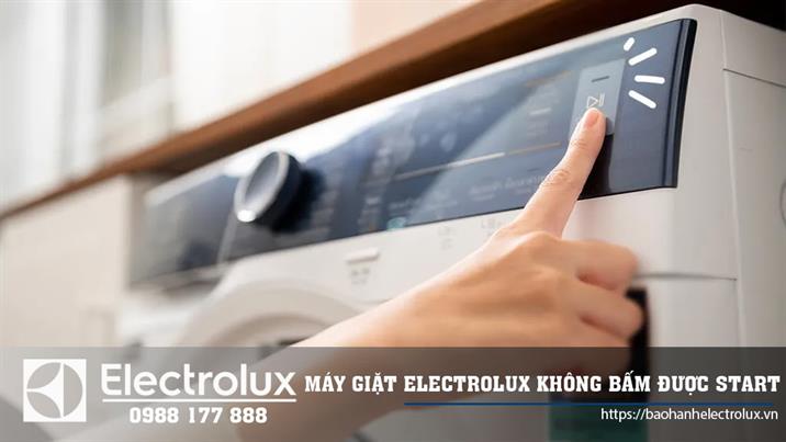 Máy giặt Electrolux không bấm được start