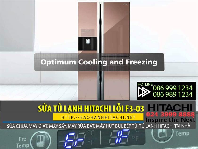 Sửa tủ lạnh Hitachi lỗi F3-03, dịch vụ sửa chữa tủ lạnh, bảo hành tủ lạnh Hitachi tại nhà, liên hệ sửa tủ lạnh Hitachi nhanh chóng, địa chỉ sửa tủ lạnh uy tín tại Hà Nội.