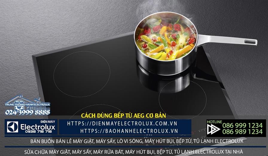 Cách dùng bếp từ AEG cơ bản và các chức năng bạn cần biết