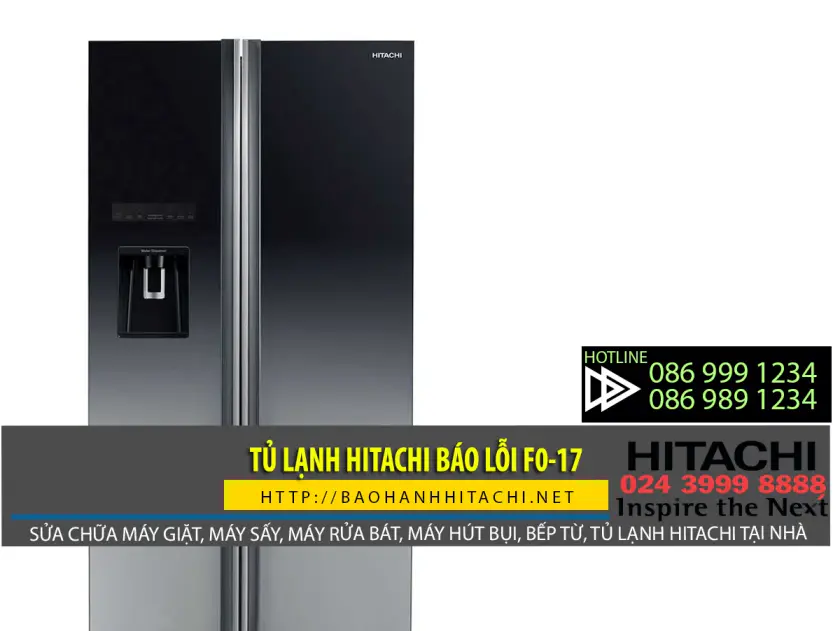 Lựa chọn bảo hành tủ lạnh Hitachi chính hãng, dịch vụ sửa chữa chuyên nghiệp, liên hệ hotline 0988 177 888 / 024 3999 8888, sửa lỗi FO-17 nhanh chóng, hỗ trợ khách hàng tại nhà.