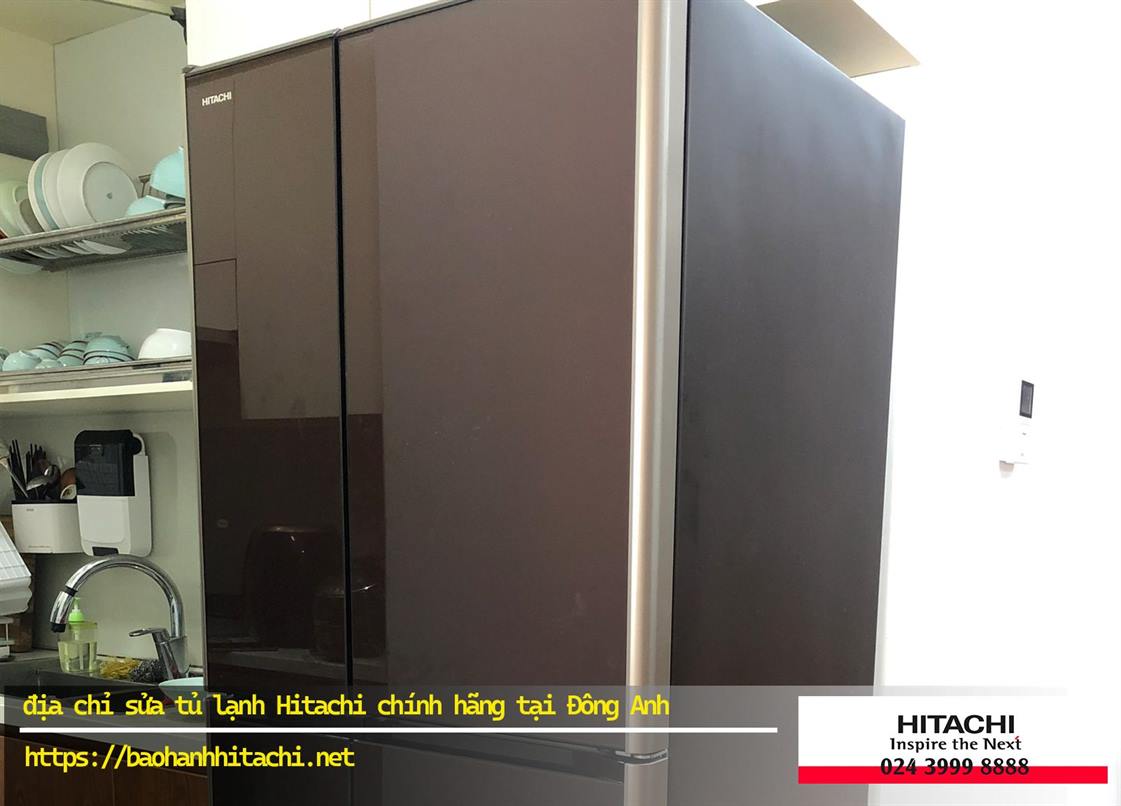 Cận cảnh tủ lạnh Hitachi chính hãng tại Đông Anh, bảo hành uy tín, dịch vụ sửa chữa tận nơi, số điện thoại liên hệ 0988 177 888 / 024 3999 8888.