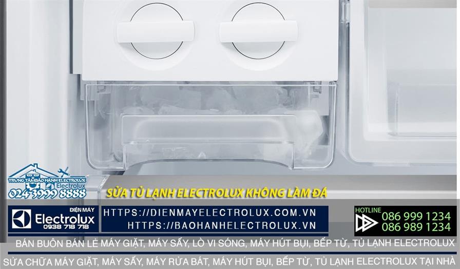 Tủ lạnh Electrolux không làm đá