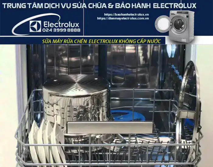 Máy rửa chén Electrolux không cấp nước