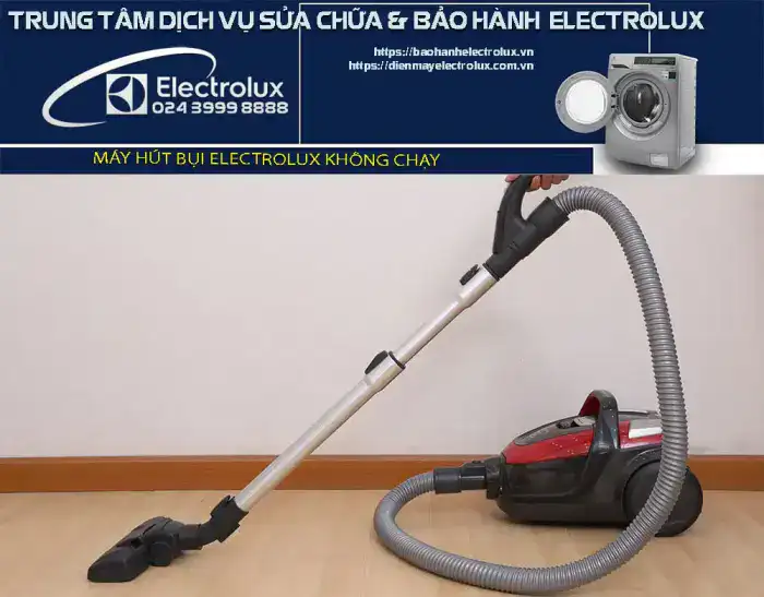 Máy hút bụi Electrolux không chạy