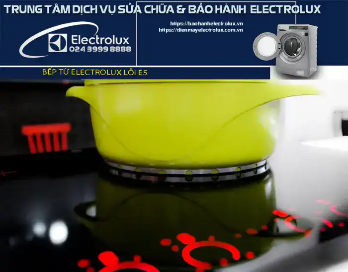 Bếp từ Electrolux lỗi E5