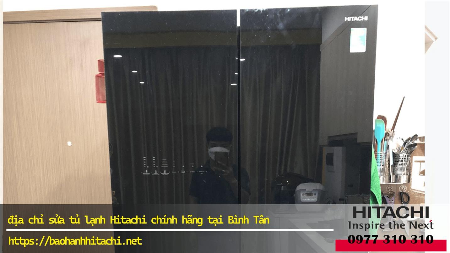 sửa tủ lạnh Hitachi tại Quận Bình Tân