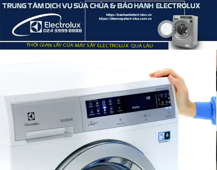 Thời gian sấy của máy sấy Electrolux quá lâu