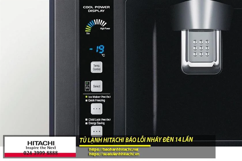 Tủ lạnh Hitachi báo lỗi nháy đèn 14 lần