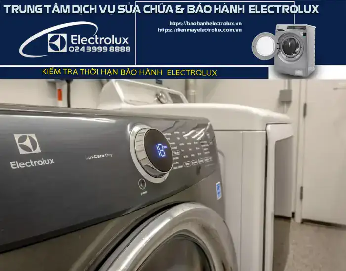 Kiểm tra thời hạn bảo hành Electrolux