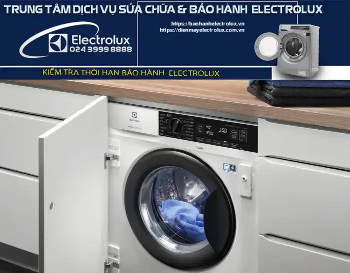 Kiểm tra thời hạn bảo hành Electrolux