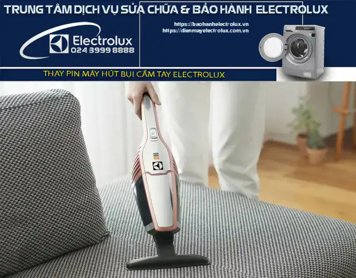 Thay pin máy hút bụi cầm tay Electrolux