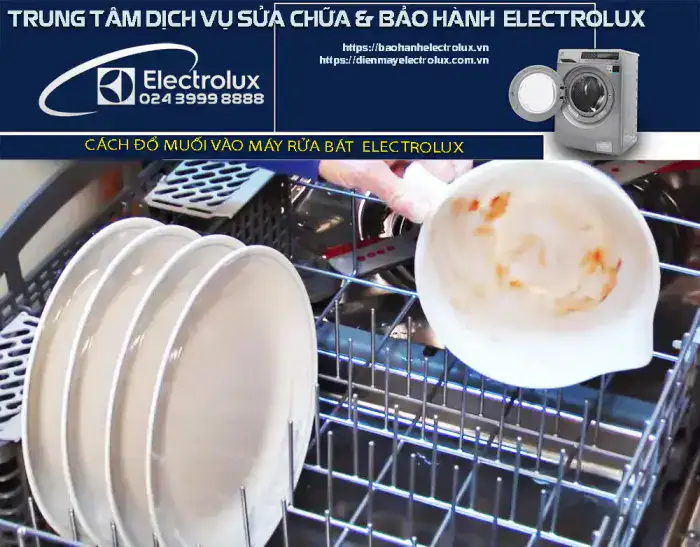 Cách đổ muối vào máy rửa bát Electrolux