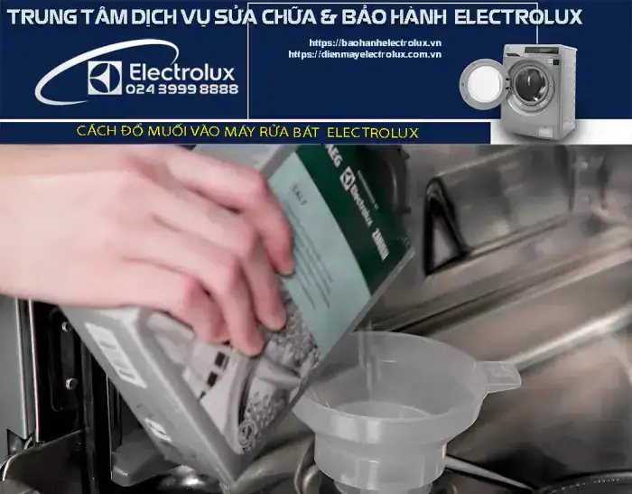 Cách đổ muối vào máy rửa bát Electrolux