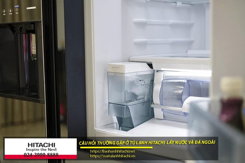 Các câu hỏi thường gặp ở Tủ lạnh Hitachi có lấy nước và lấy đá ngoài