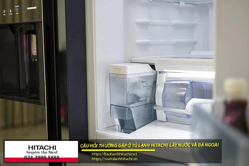 Các câu hỏi thường gặp ở Tủ lạnh Hitachi có lấy nước và lấy đá ngoài