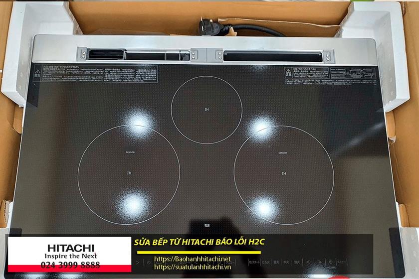 Bếp từ Hitachi báo lỗi H2C, H1C