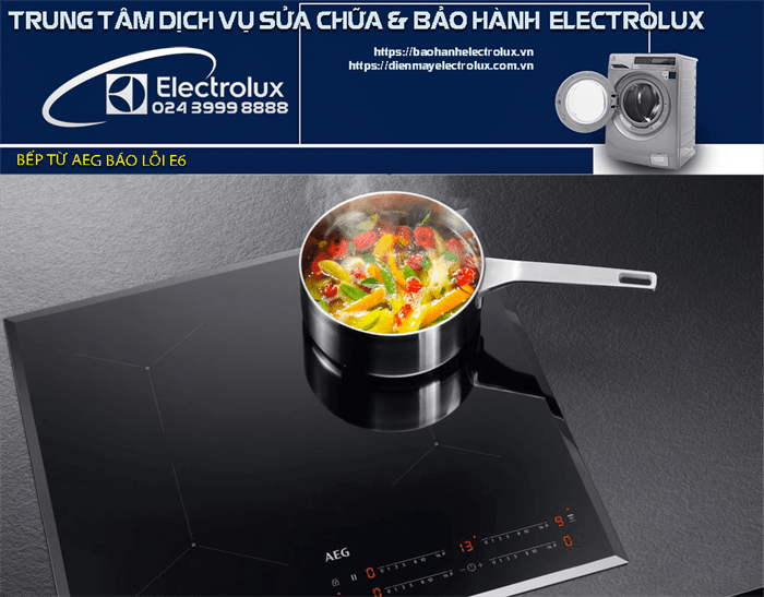 Sửa chữa bếp từ AEG báo lỗi E6