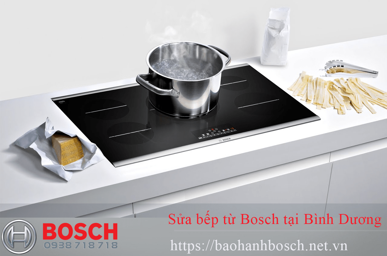 Bếp từ Bosch Uy tín tại Bình Dương với dịch vụ bảo hành uy tín, cam kết Uy tín.