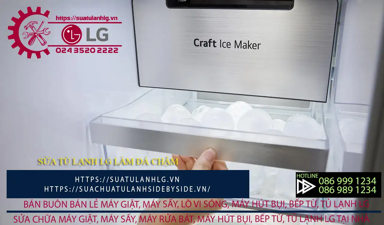Tủ lạnh LG làm đá chậm