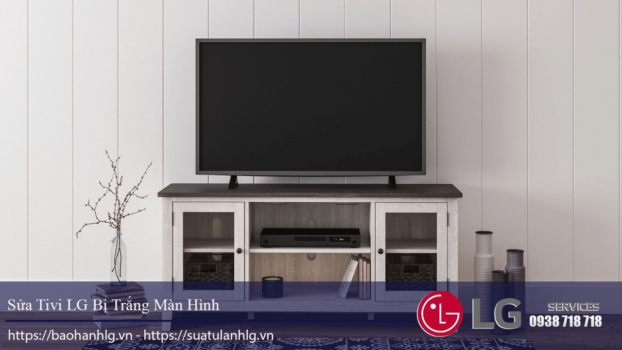 Tivi LG Bị Trắng Màn Hình