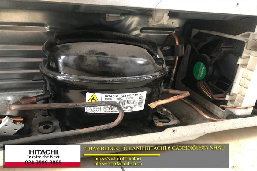 Lốc lạnh Hitachi bảo hành chính hãng, sửa chữa và thay thế block tủ lạnh Hitachi hiệu quả, liên hệ hotline 0988 177 888 / 024 3999 8888.