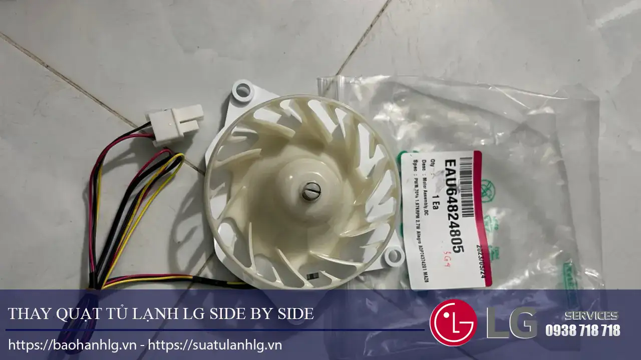 Thay quạt tủ lạnh LG