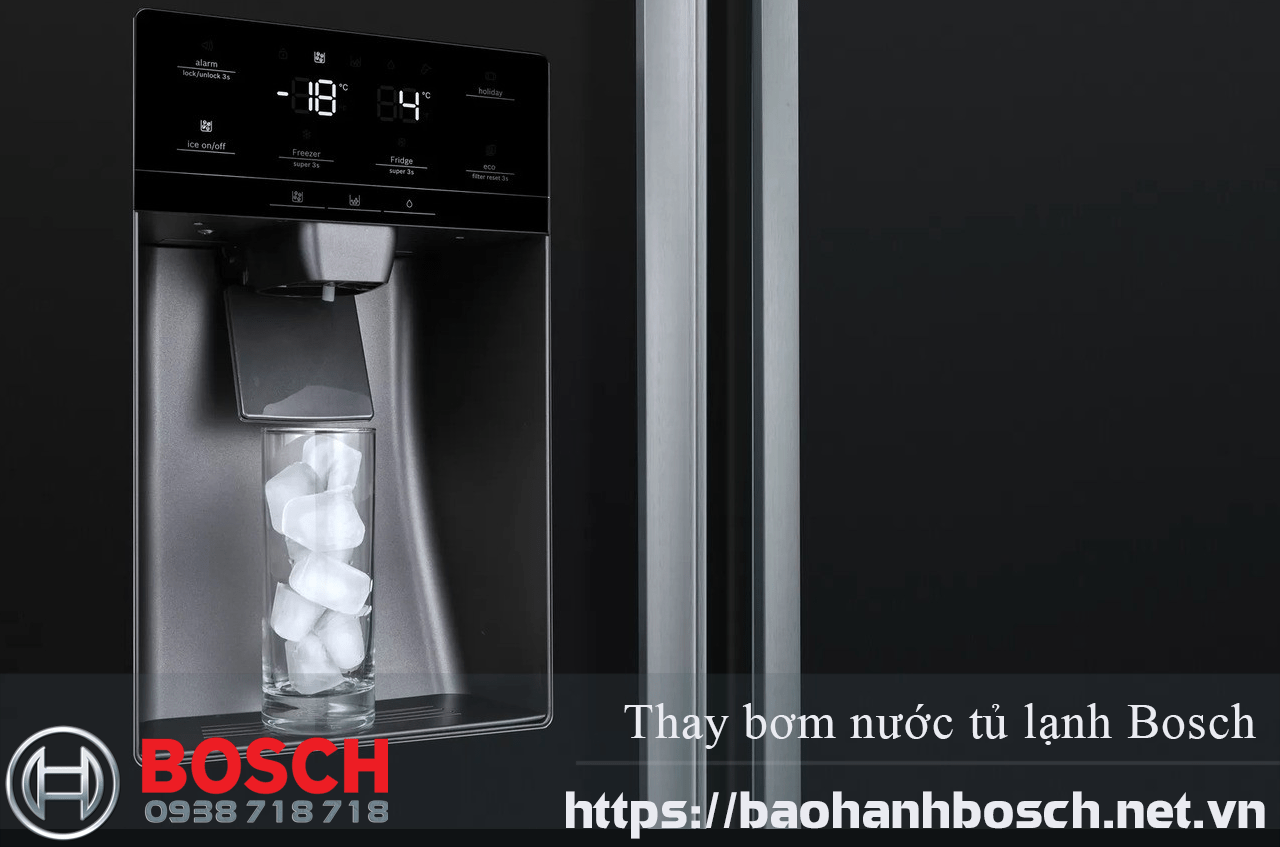 Thay bơm nước tủ lạnh Bosch