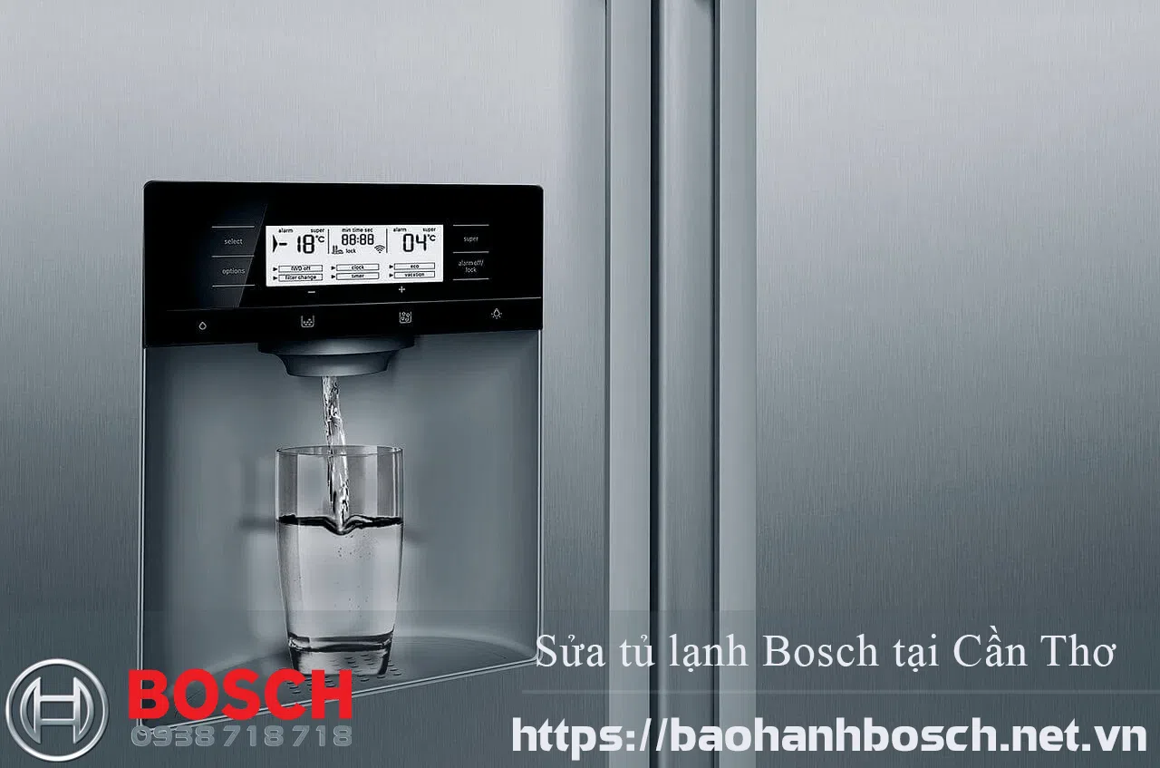 Sửa tủ lạnh Bosch tại Cần Thơ