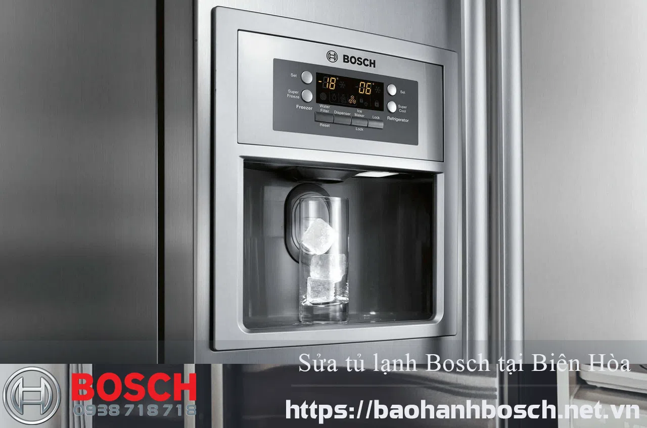 Sửa tủ lạnh Bosch tại Biên Hòa