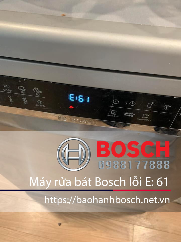 Lỗi E61 trên máy rửa bát Bosch, bảo hành và sửa chữa Uy tín tại Baohanhbosch.net.vn.