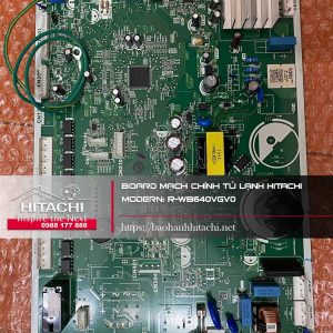 Board mạch chính tủ lạnh Hitachi. Modern: R-WB640VGV0