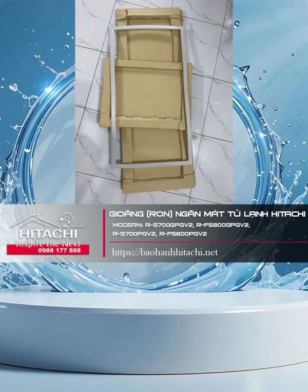 Gioăng (ron) ngăn mát tủ lạnh Hitachi. Moderrn: R-S700GPGV2, R-FS800GPGV2, R-S700PGV2, R-FS800PGV2