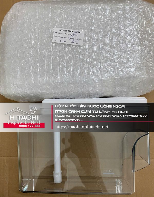 Hộp chứa lấy nước uống, nước làm đá tủ lạnh Hitachi Modern R-W660PGV3, R-W660FPGV3X, R-FW690PGV7, R-FW690PGV7X...