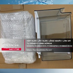 Hộp chứa nước lấy nước uống ngoài + làm đá tự động tủ lạnh Hitachi Modern: R-WB640VGV0, R-WB640PGV1, R-WB640VGV0X