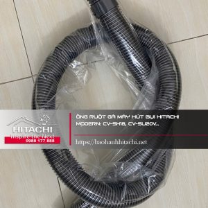 Ống ruột gà máy hút bụi Hitachi Modern CV-SH18, CV-SU20V...