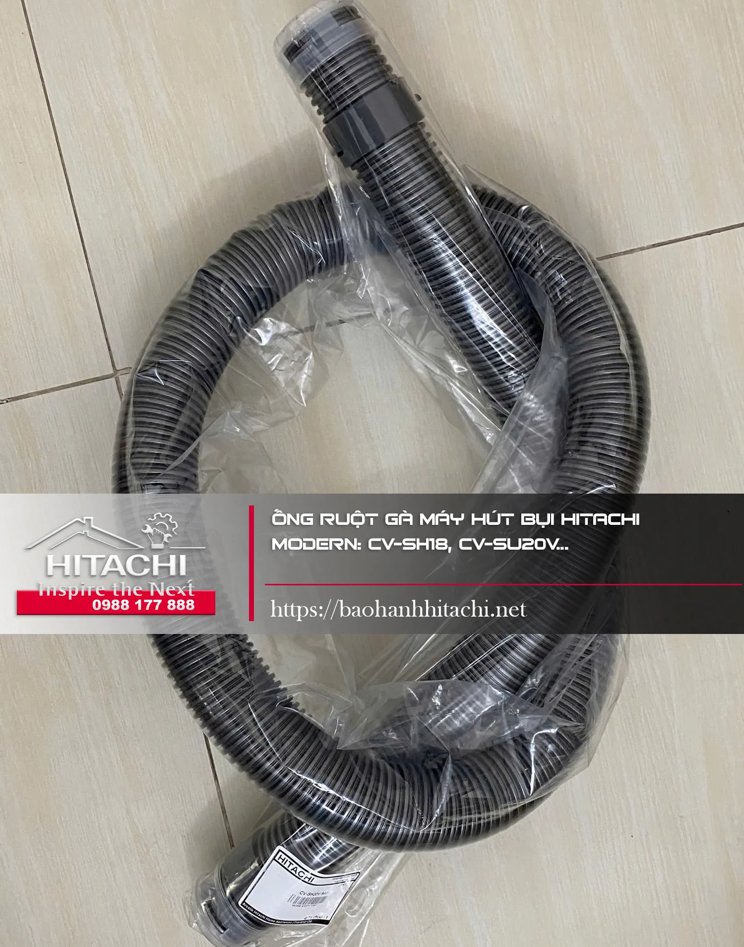 Ống ruột gà máy hút bụi Hitachi, linh kiện điện tử, điện lạnh Uy tín, phù hợp model CV-SH18, CV-SU20V, phụ kiện máy hút bụi Hitachi, bảo hành điện tử, điện lạnh Nguyên Dương.