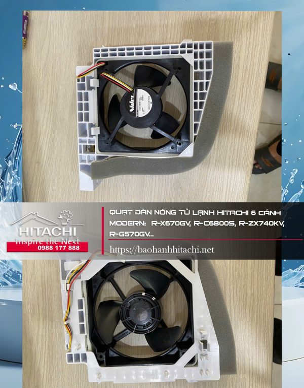 Quạt dàn nóng tủ lạnh Hitachi 6 cánh R-X670GV, R-C6800S, R-ZX740KV, R-G570GV...