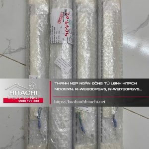 thanh nẹp ngăn đông tủ lạnh hitachi Modern: R-WB800PGV5, R-WB730PGV5...