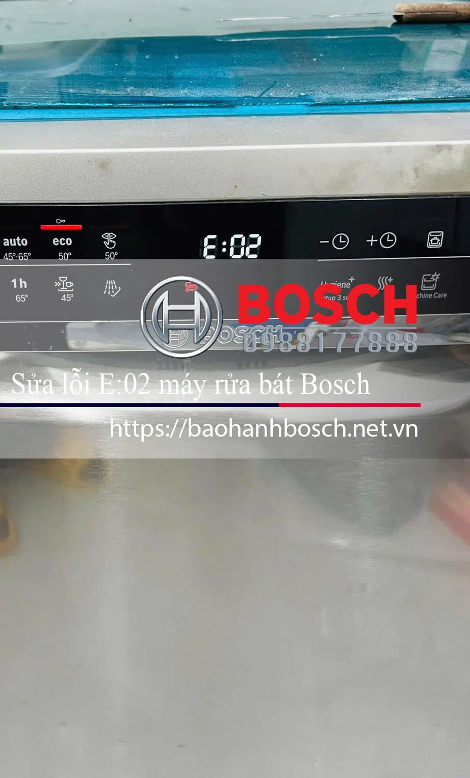 Lỗi E02 máy rửa chén bát Bosch là lỗi máy không đun nóng nước